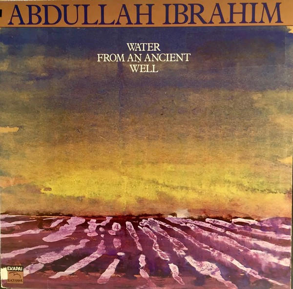 Abdullah Ibrahim: Water From an Ancient Well (1986)
